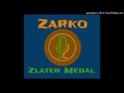 Zarko - Златен Медал / Zlaten Medal