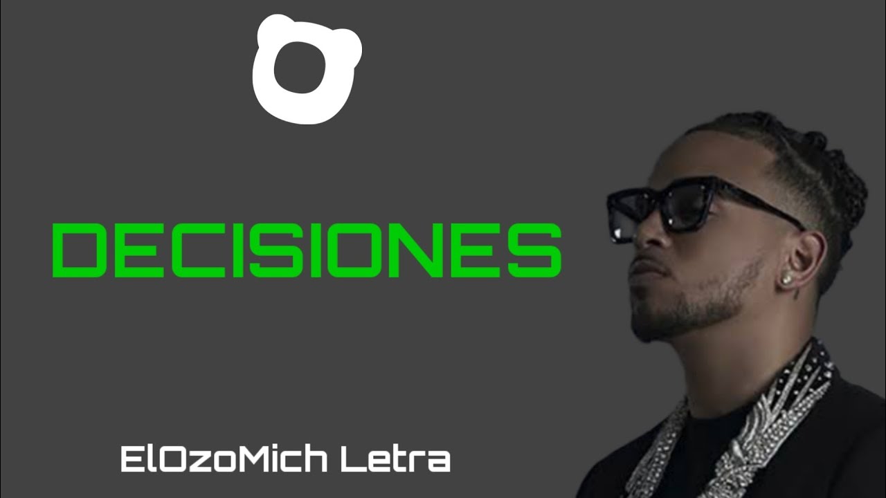 DECISIONES - (Letra Preview) Ozuna | ElOzoMich Letra - YouTube