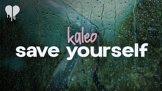 kaleo - save yourself (lyrics)