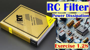 Learn The Art of Electronics: RC Filter Power Dissipation Exercise 1.28