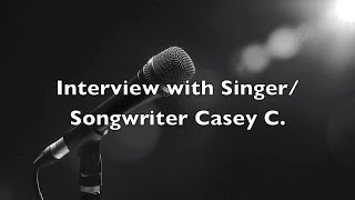 Interview with Casey C.