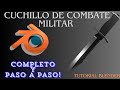 Como hacer un cuchillo de combate en blender. PASO A PASO desde cero