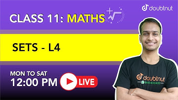 SETS | Class 11 NCERT Maths | 12 PM Class By Akshay Sir | L4 | English Medium