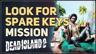 Look for spare keys Dead Island 2