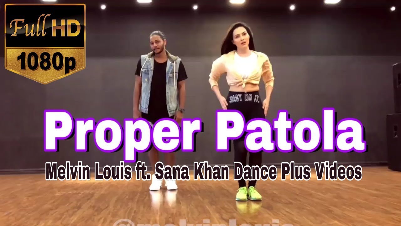 Proper Patola  Melvin Louis ft  Sana Khan  Dance Plus Videos