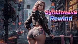 Synthwave Rewind 🍑 Synthwave | Retrowave | Chillwave [SUPERWAVE] 🎵 Cyberpunk Lore