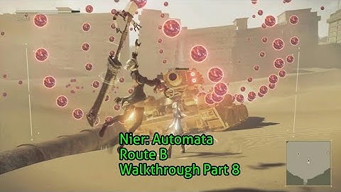 Nier: Automata 100%  Walkthrough Part 7 - Route B - Gold machines