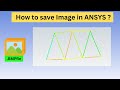 How To Save An Image In ANSYS Workbench Publication Quality Images How To Save An Image In ANSYS Workbench Publication Quality Images