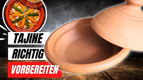 Wie benutze ich eine Tajine richtig?