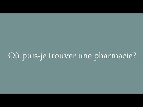 How to Pronounce ''Où puis-je trouver une pharmacie'' (Where can I