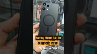 Part 483 | Nothing Phone 3A Lite Magnetic Case. #gizmonepal #nothingphone3alite #magneticcase