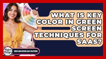 What Is Key Color In Green Screen Techniques For SaaS? - Video And Design Saas Solutions
