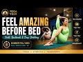 Feel Amazing Before Bed 🌙 | 30 Min Evening Yoga Flow for Deep Stretching