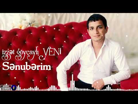 izzet |göyçaylı  Sənubərim yeni  music  |2022