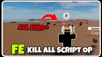 [ FE ] Kill All Script OP - ROBLOX SCRIPTS - Kill All Players in a Server