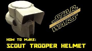 How To Make A Scout Trooper Helmet