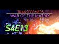 TRANSFORMERS: WAR OF THE MATRIX - S4E13 - (STOP MOTION SERIES)