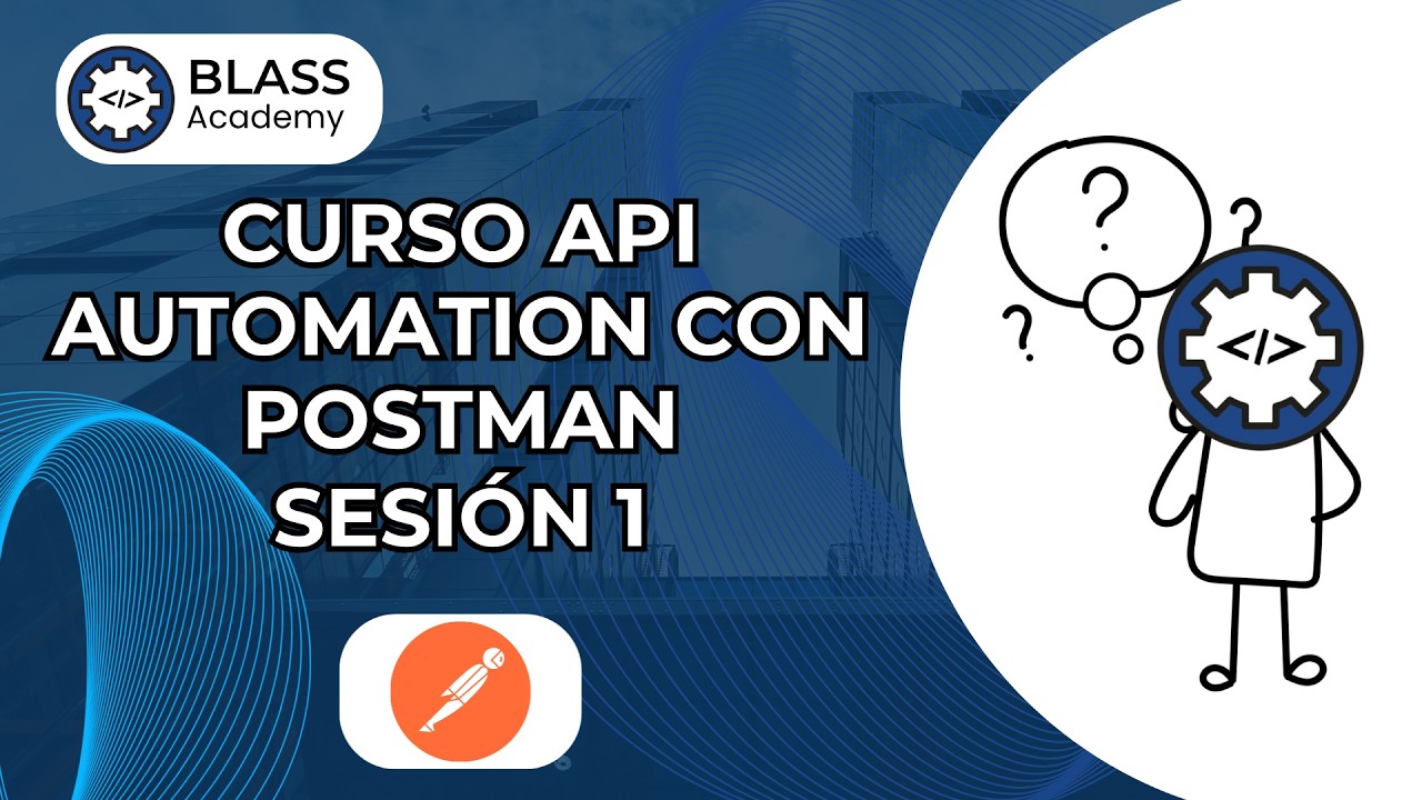 Curso Gratuito de API Automation con Postman (Sesión 1) - YouTube