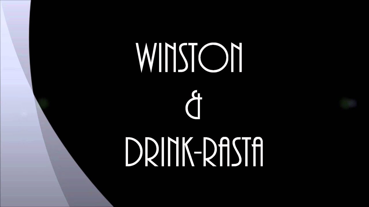 Winston Rasta Winston VS Drink-Rasta - YouTube