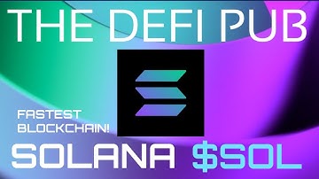 Solana | The Fastes Blockchain in the World! $SOL