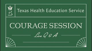 Courage Session with UNTHSC Texas College of Osteopathic Medicine