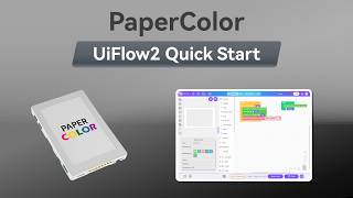 PaperColor | UIFlow 2.0 Device Basic Tutorial