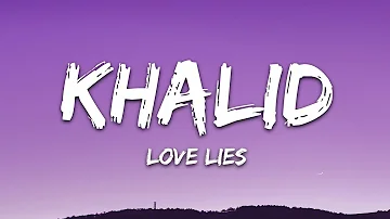 Khalid & Normani - Love Lies (Lyrics)