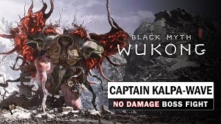 Black Myth Wukong - Captain Kapla Wave - How To Defeat Easy - No Damage - Watch In Full Screen