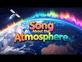 Song About The Atmosphere Learn The Layers Of Earth S Sky