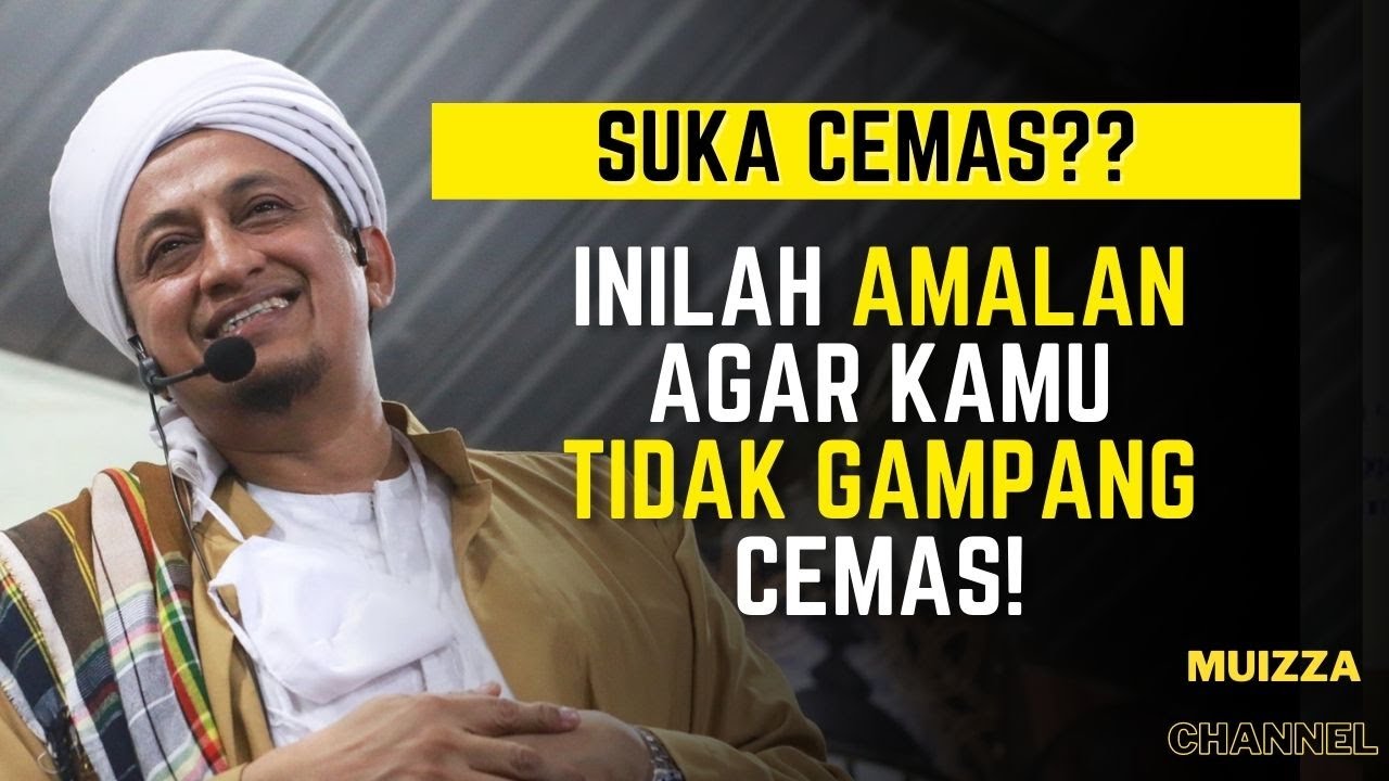 Inilah Cara Mengatasi Cemas Berlebihan Menurut Islam - Habib Hasan