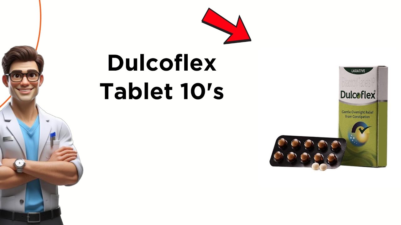 Dulcoflex Tablet Uses, Side Effects & Dosage Explained!