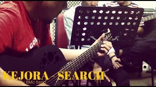 Video thumbnail of "SEARCH - KEJORA ( UNPLUGGED COVER)"