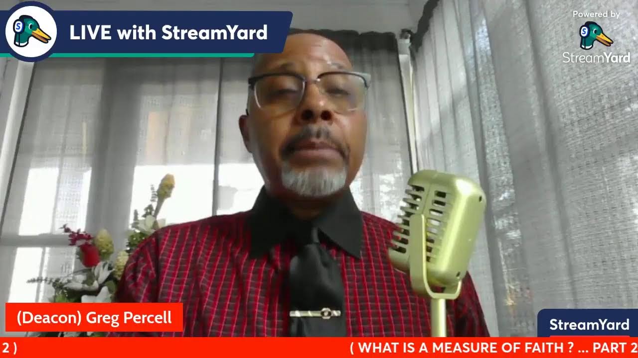 THE TRUTH ON TUESDAY / With Deac.Greg Percell ( WHAT IS A MESSURE OF FAITH? )