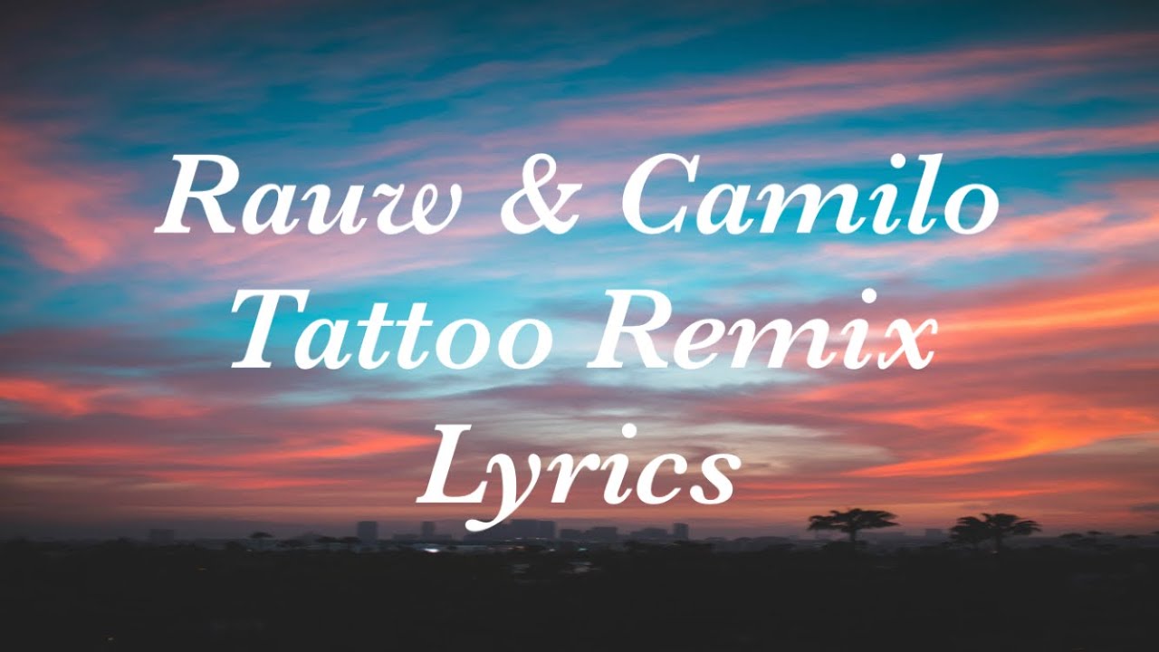 Rauw Alejandro & Camilo- Tattoo Remix (lyric video)