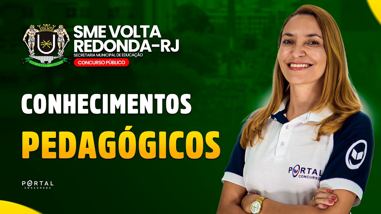 CONCURSO SME. VOLTA REDONDA/RJ: Conhecimentos Pedagógicos | Com a Profª. Svetlana Ribeiro