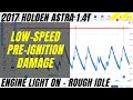 Holden Astra 1.4T Rough Idle - Damage caused by Low-Speed Pre-Ignition LSPI