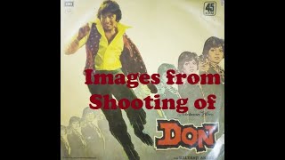 Don 1978 - Behind The Scene Unseen Images From The Iconic Hindi Film Of Amitabh Bachchan