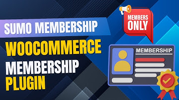 SUMO Membership | WooCommerce Memberships Plugin Tutorial