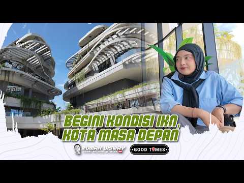 Menikmati Liburan di Ibu Kota Nusantara (IKN), Kini Jadi Destinasi Wisata