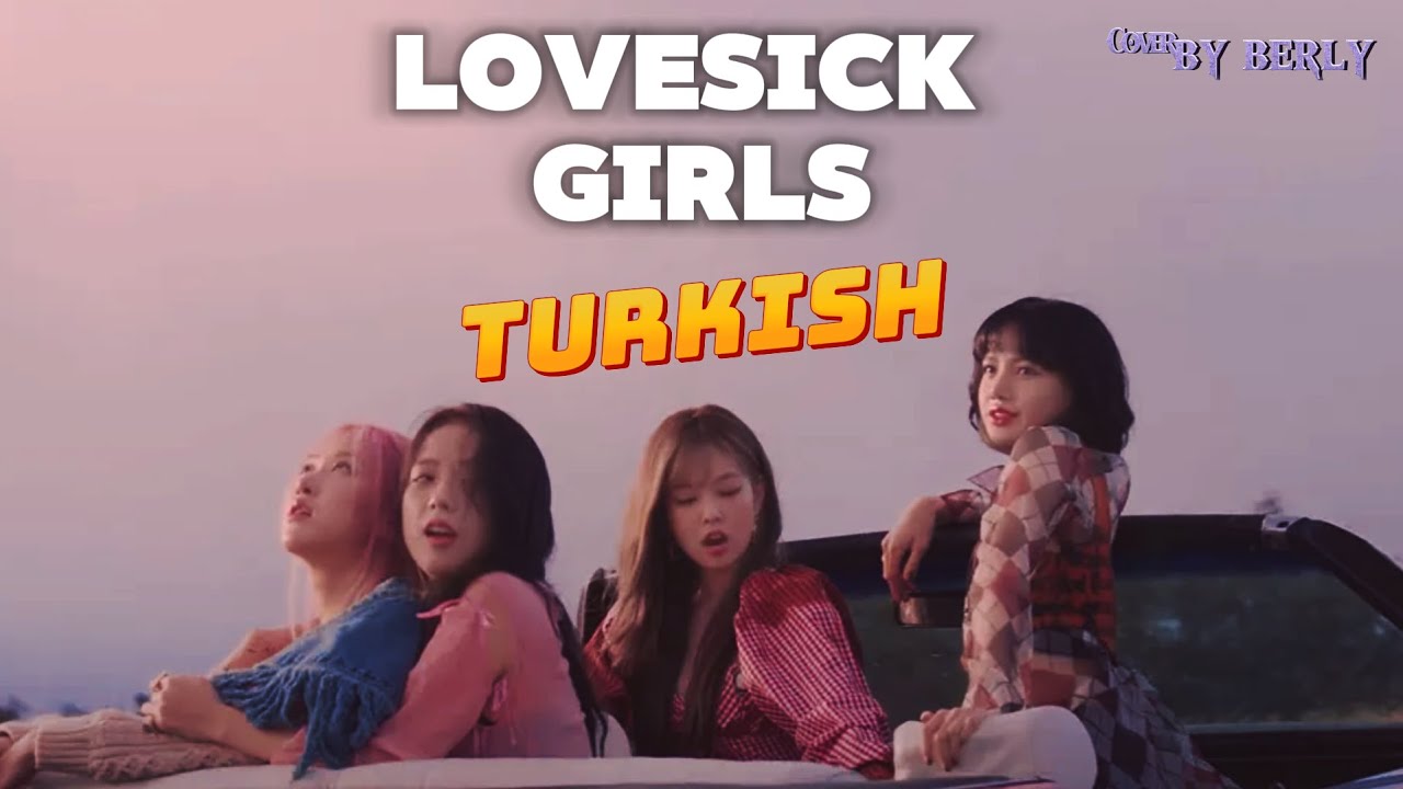 🎤 BLACKPINK - Lovesick Girls (Turkish Cover)🎵