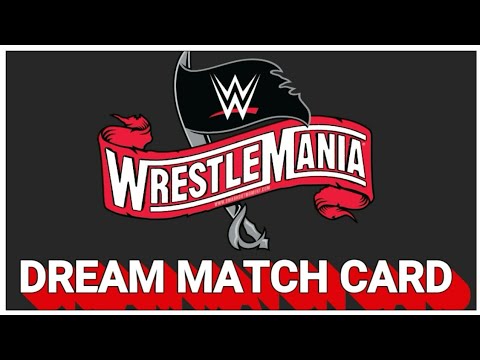 WRESTLEMANIA 36 DREAM MATCH CARD