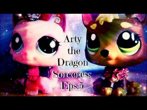 LPS: Arty the Dragon Sorceress (Eps.5)