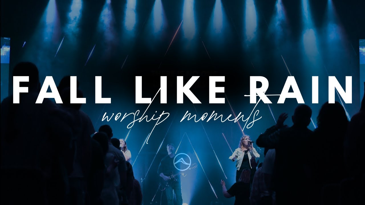 Fall Like Rain | Passion | Live at Mountain Springs Church - YouTube