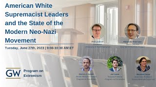 American White Supremacist Leaders and the State of the Modern NeoNazi Movement