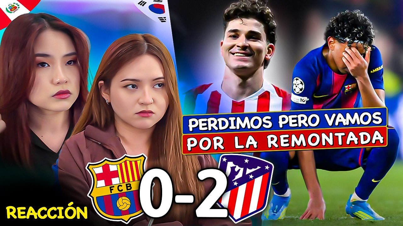 BARCELONA 0 VS 2 ATLETICO DE MADRID REACCIÓN | CHAMPIONS LEAGUE *ESTO ...