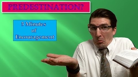 Predestination? | 5 Minutes of Encouragement