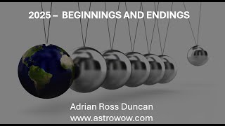 Beginnings and Endings: 2025 and Beyond