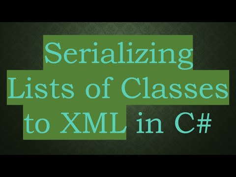 Serializing Lists of Classes to XML in C#