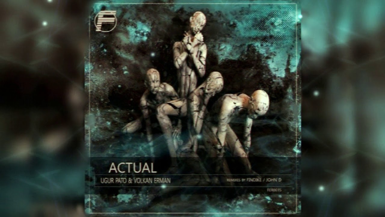 Ugur Pato   Volkan Erman   Actual Original Mix