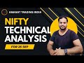 NIFTY TECHNICAL ANALYSIS FOR 25-SEP || AMANAT TRADING INDIA ||